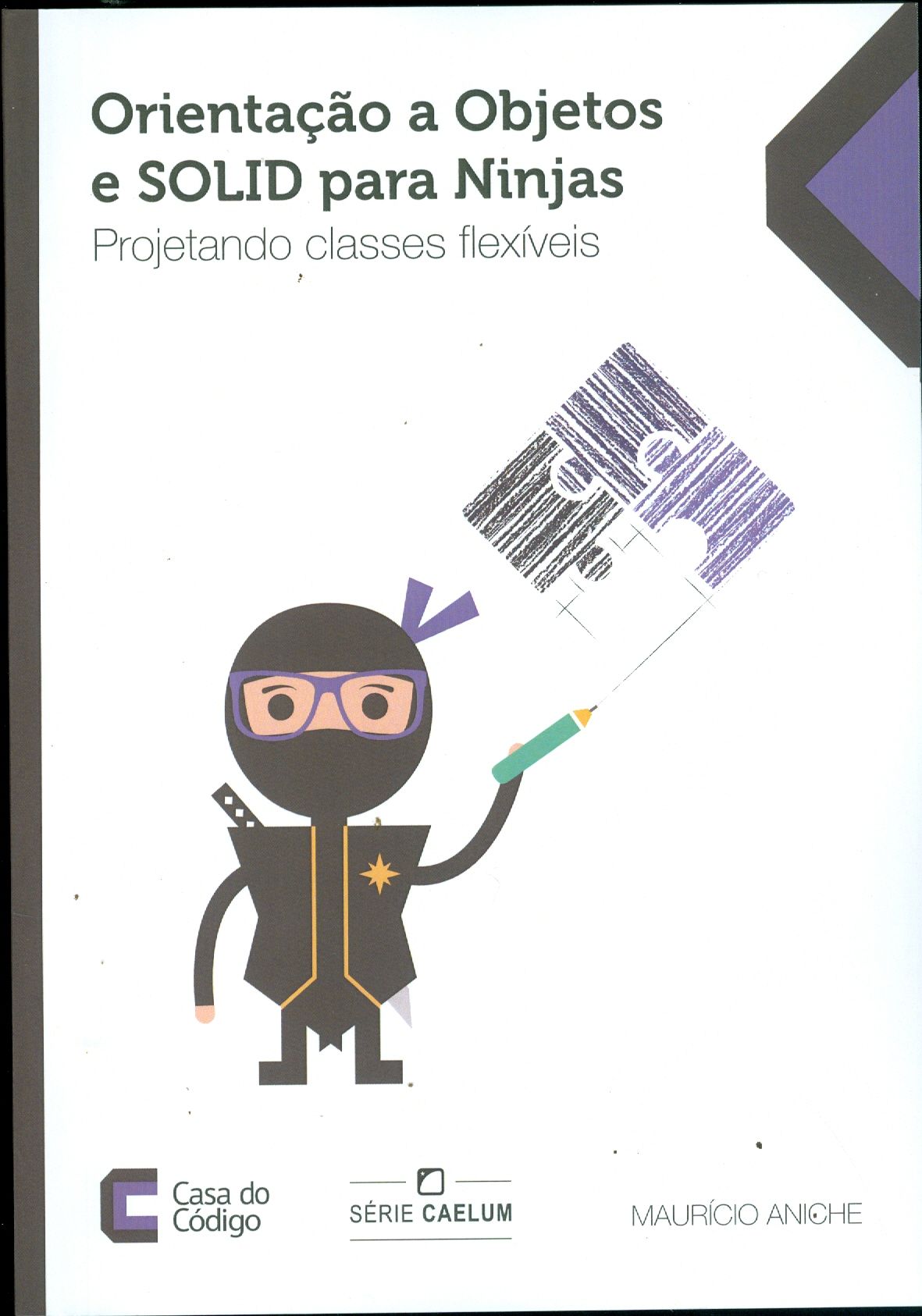 ORIENTAÇÃO A OBJETOS E SOLID PARA NINJAS