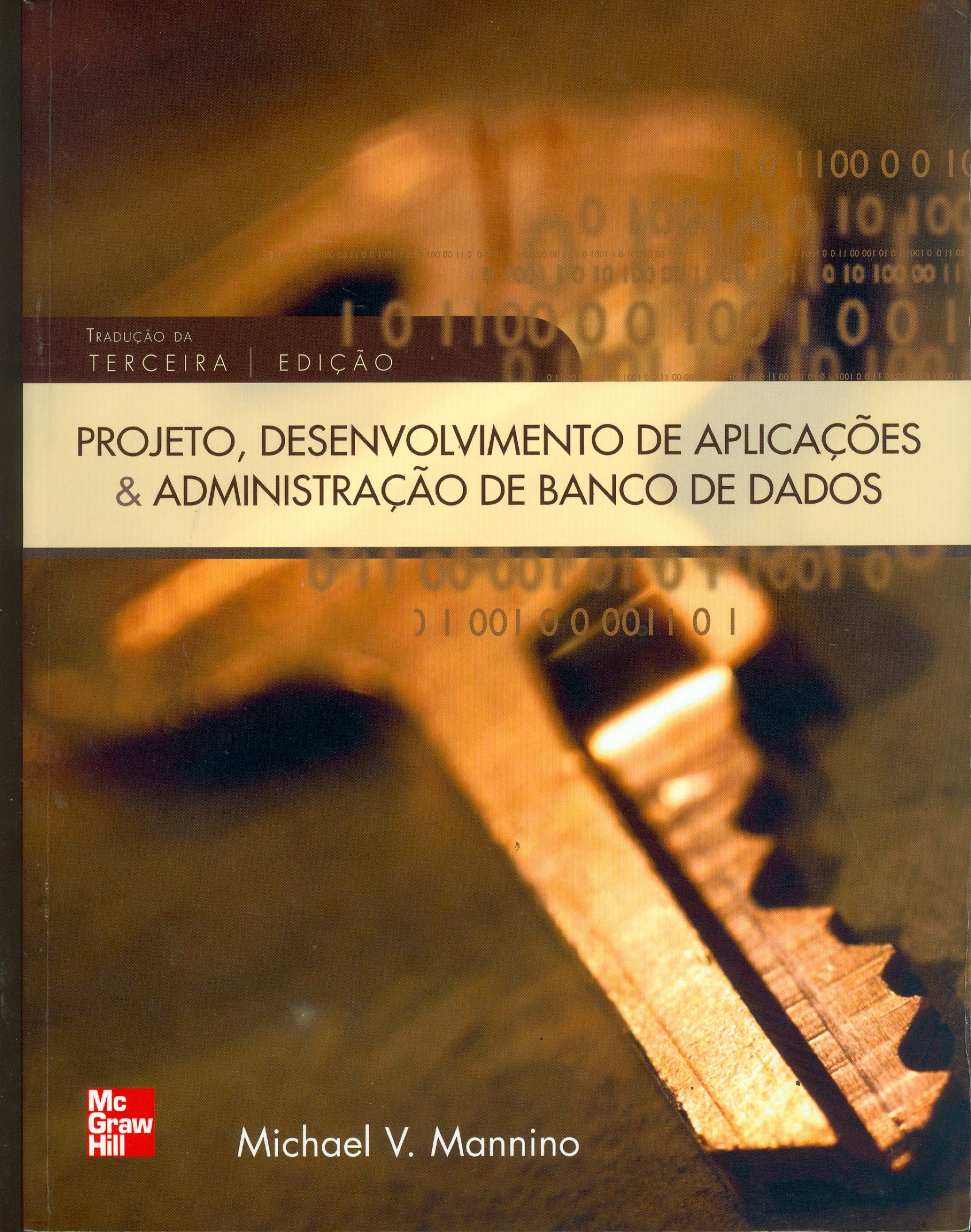PROJETO, DESENVOLVIMENTO DE APLICAÇÕES E ADMINISTRAÇÃO DE BANCO DE DADOS