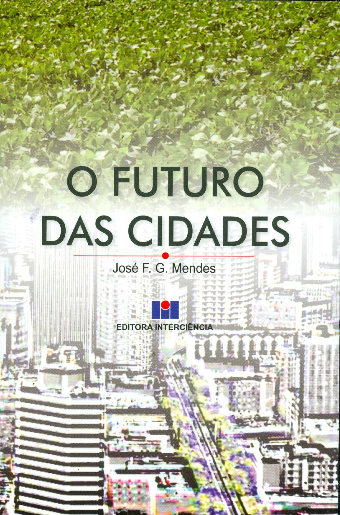 FUTURO DAS CIDADES, O