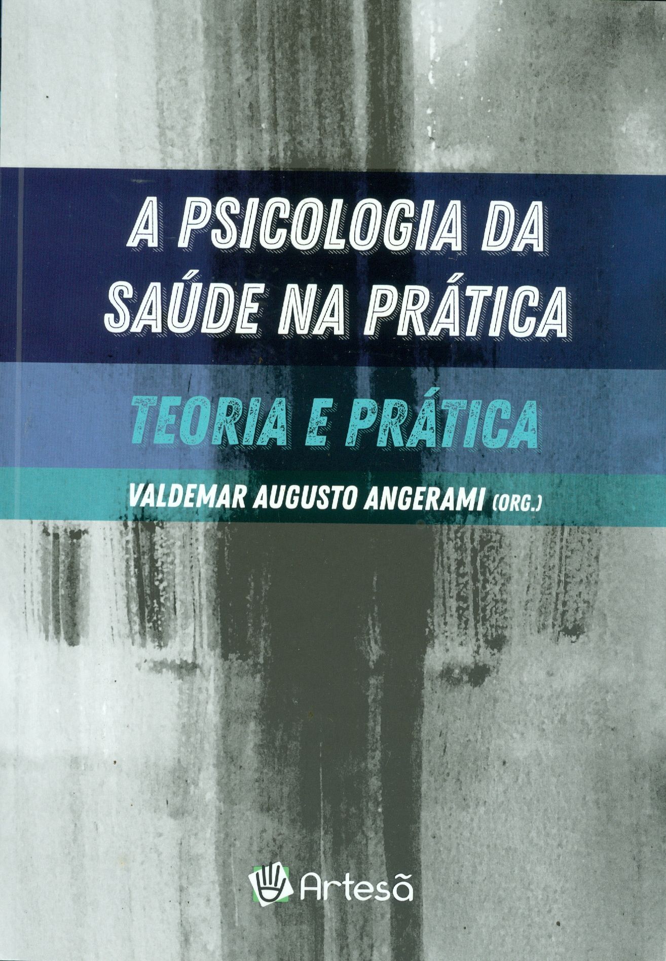 PSICOLOGIA DA SAÚDE NA PRÁTICA, A