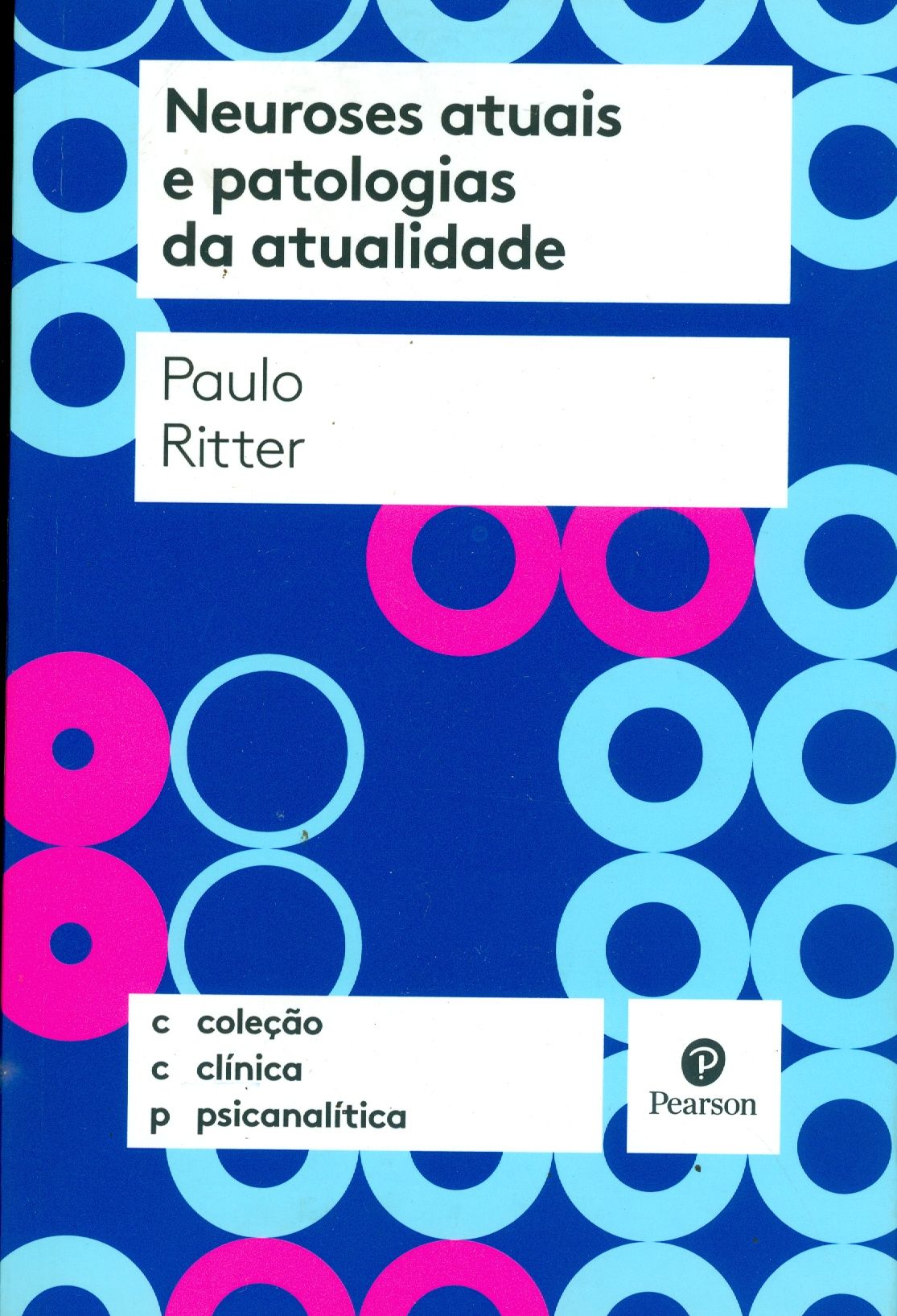 NEUROSES ATUAIS E PATOLOGIAS DA ATUALIDADE
