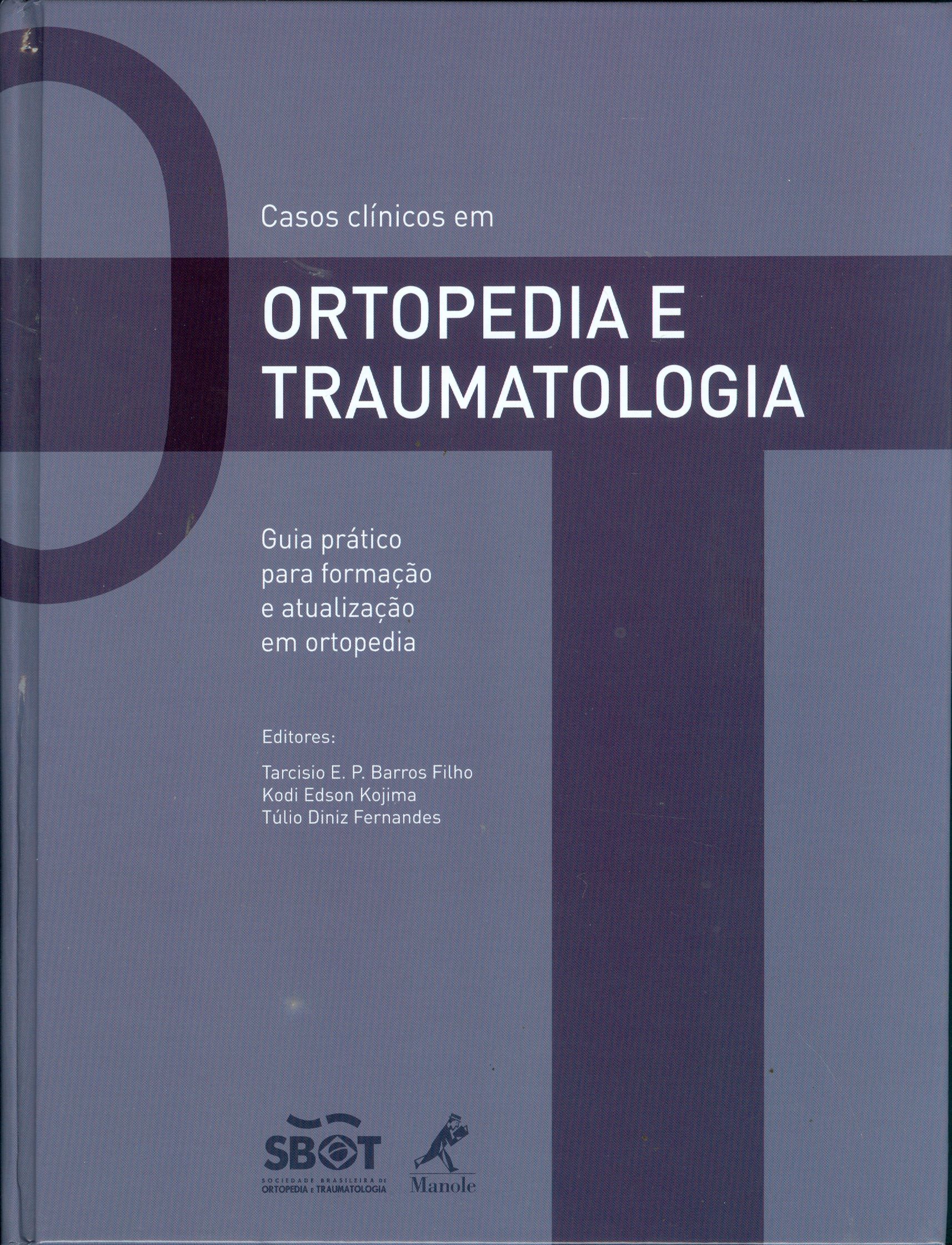 CASOS CLÍNICOS EM ORTOPEDIA E TRAUMATOLOGIA: