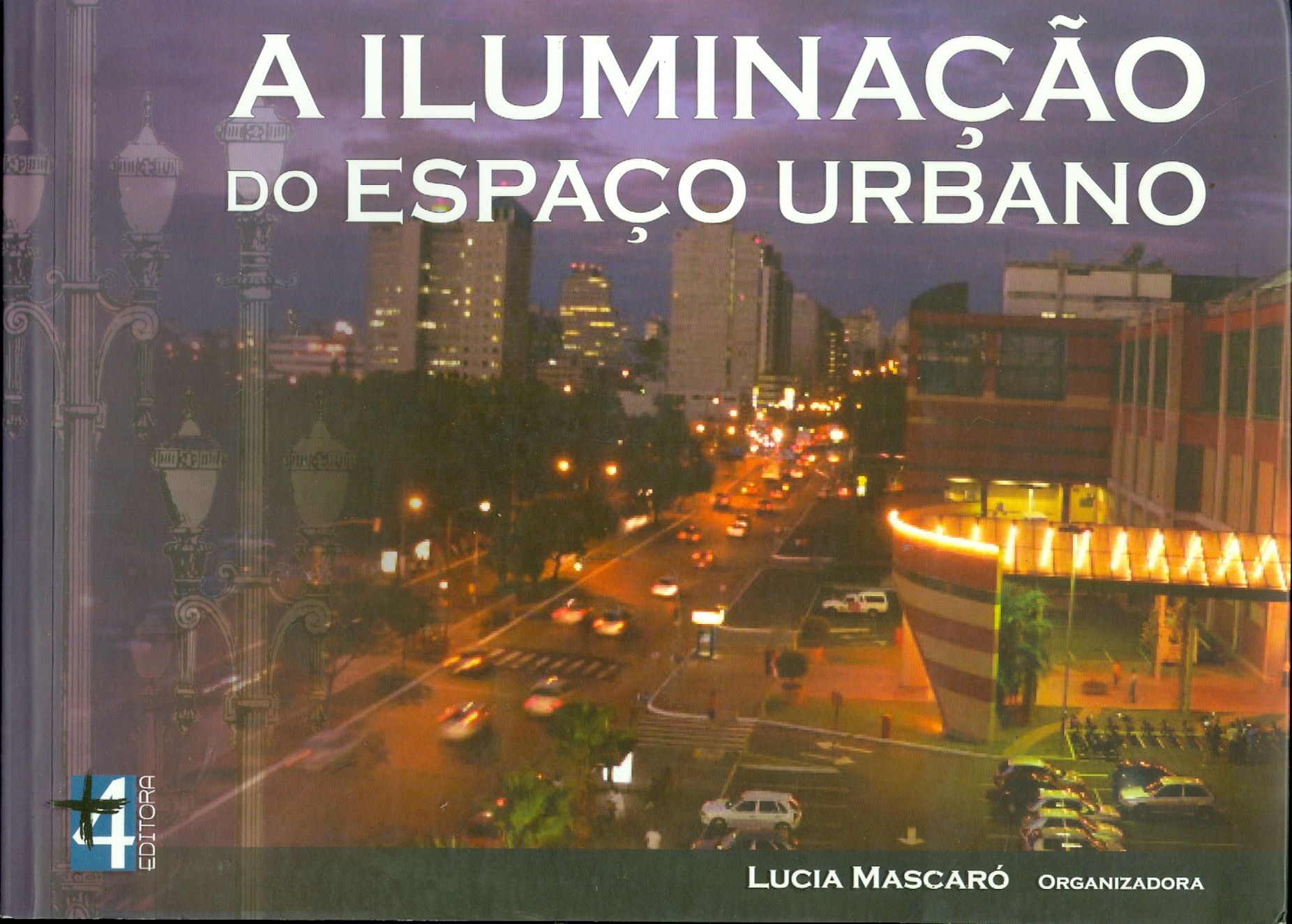 ILUMINAÇÃO DO ESPAÇO URBANO, A