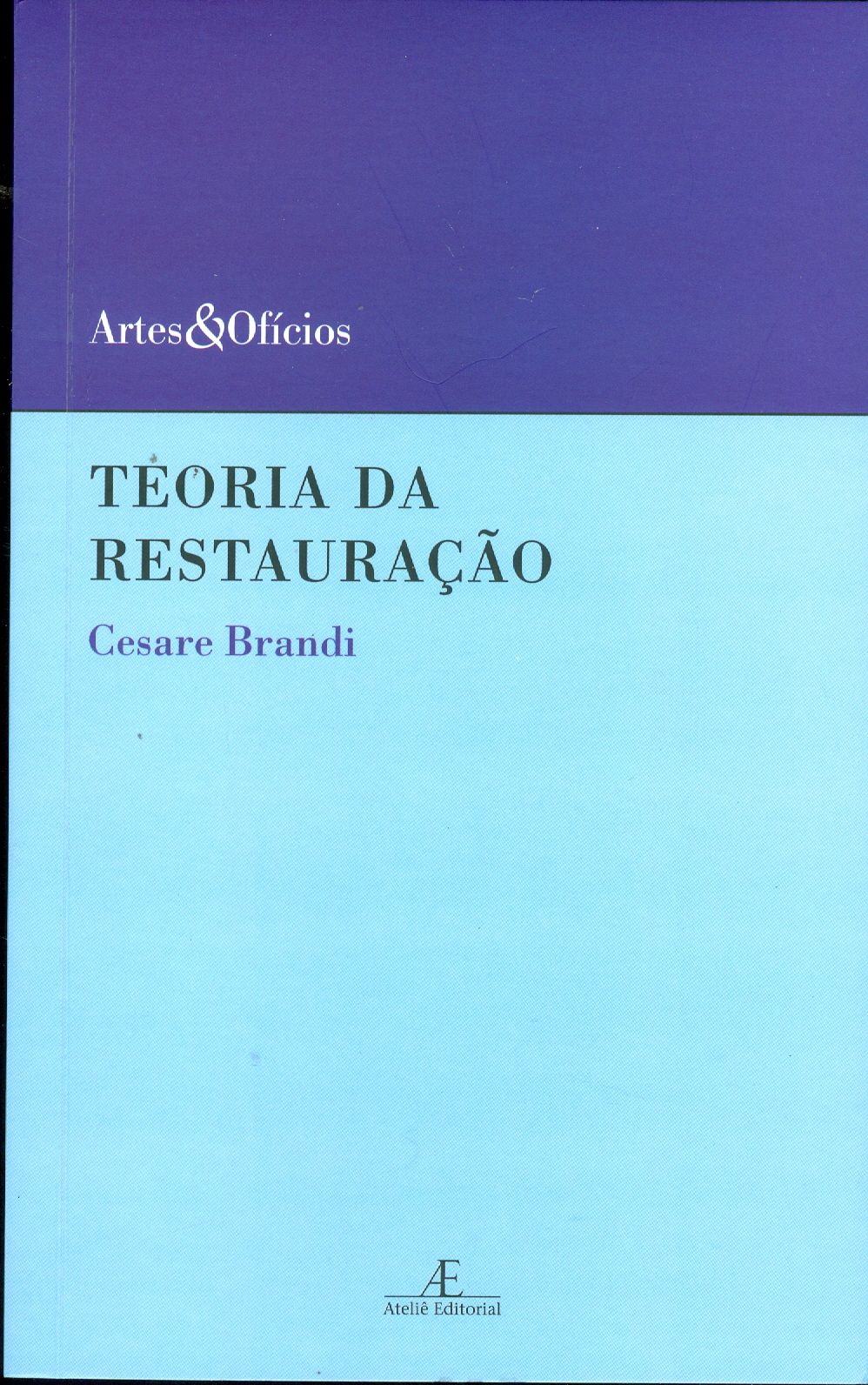 TEORIA DA RESTAURAÇÃO