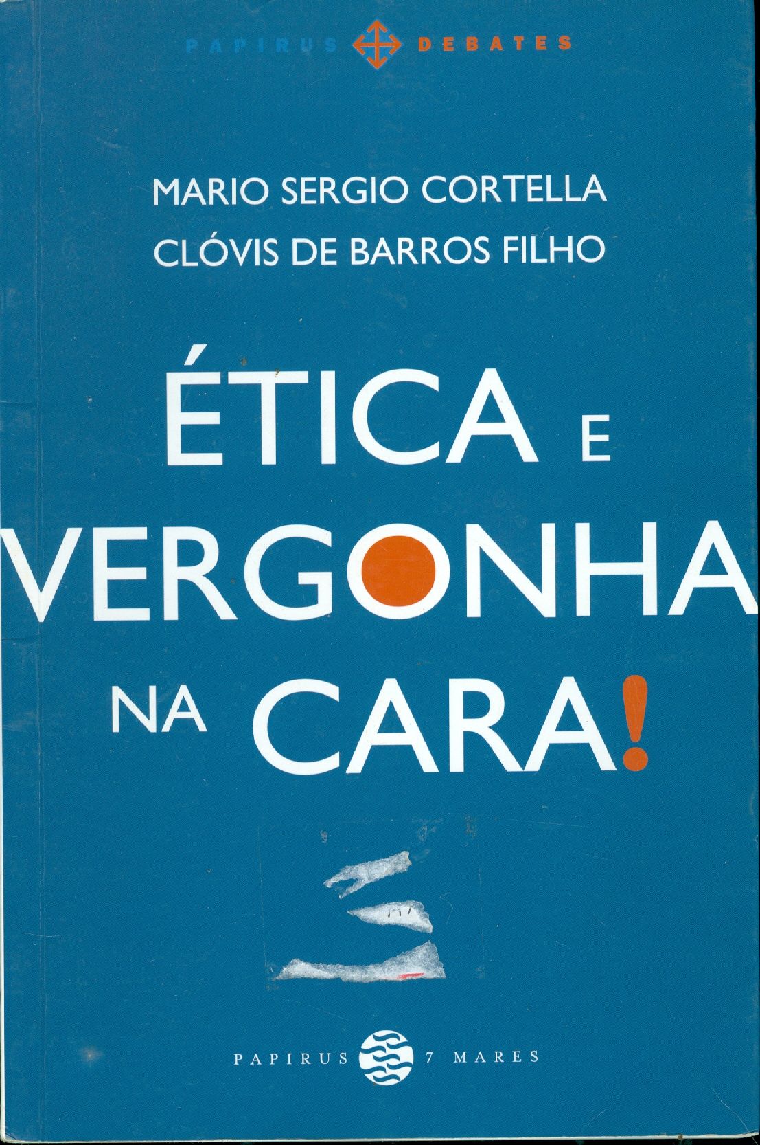 ÉTICA E VERGONHA NA CARA