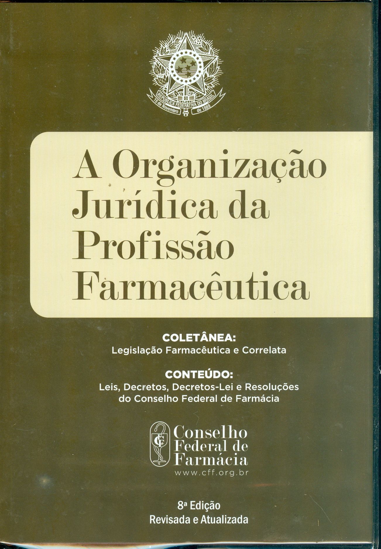 ORGANIZAÇÃO JURÍDICA DA PROFISSÃO FARMACÊUTICA, A