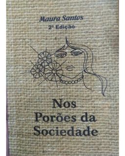 PORÕES DA SOCIEDADE, NOS
