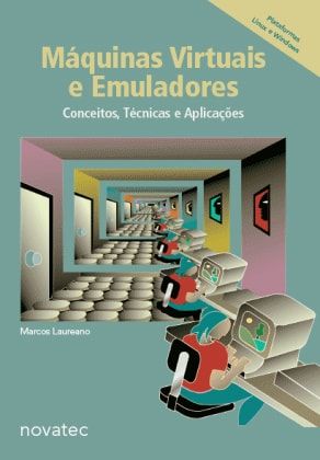 MÁQUINAS VIRTUAIS E EMULADORES