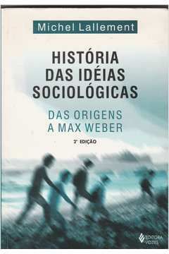 HISTÓRIA DAS IDEIAS SOCIOLÓGICAS
