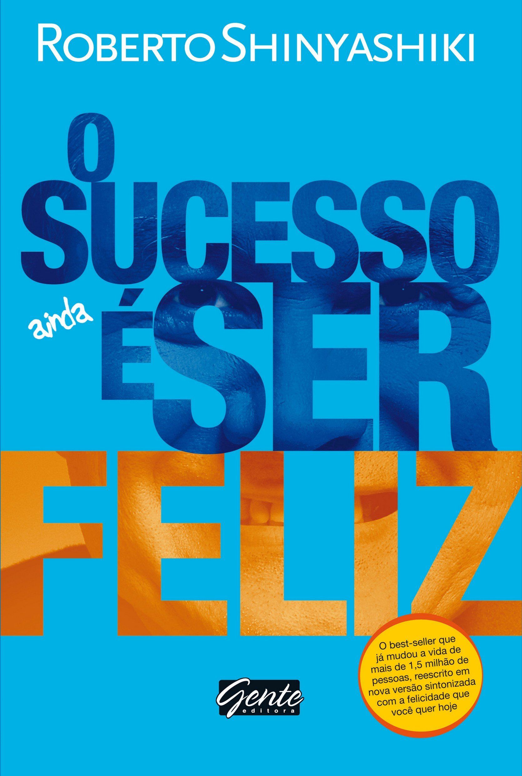 SUCESSO É SER FELIZ, O