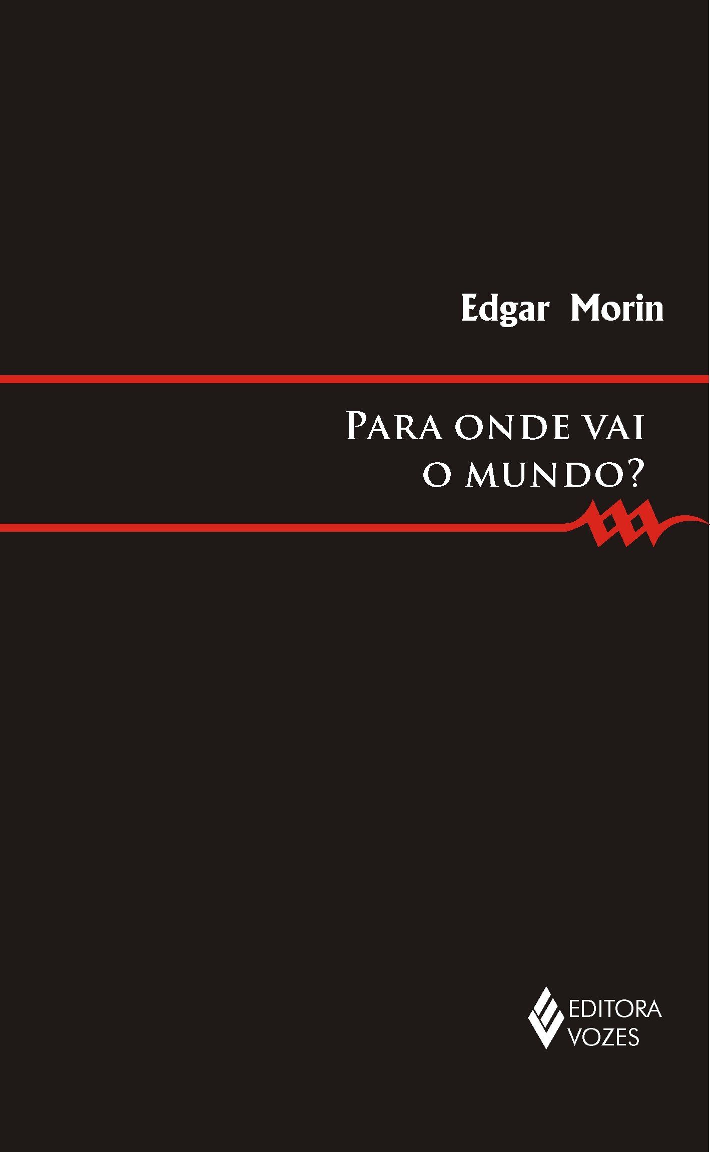 PARA ONDE VAI O MUNDO?