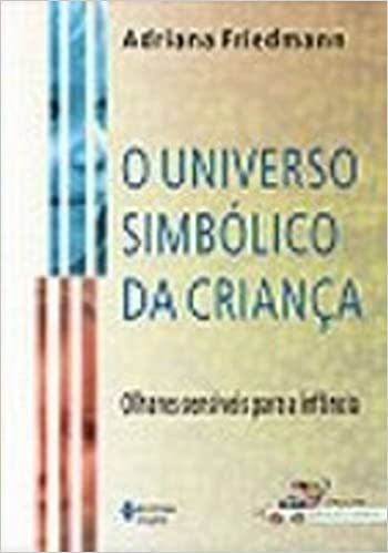 UNIVERSO SIMBÓLICO DA CRIANÇA, O 