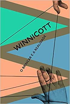 BRINCAR E A REALIDADE, O 