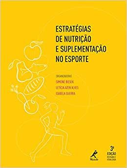 ESTRATÉGIAS DE NUTRIÇÃO E SUPLEMENTAÇÃO NO ESPORTE