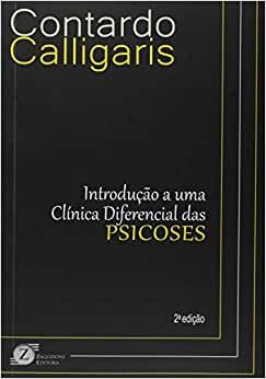 INTRODUÇÃO A UMA CLÍNICA DIFERENCIAL DAS PSICOSES