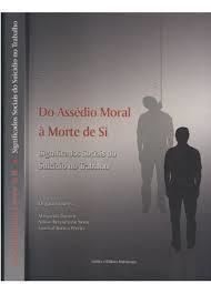 ASSÉDIO MORAL À MORTE DE SI, DO