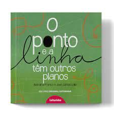 PONTO E A LINHA TÊM OUTROS PLANOS, O 