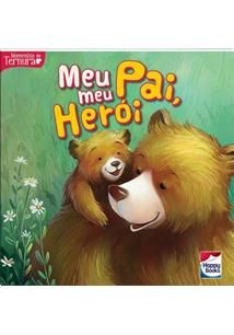 MEU PAI, MEU HERÓI