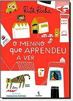 MENINO QUE APRENDEU A VER, O 