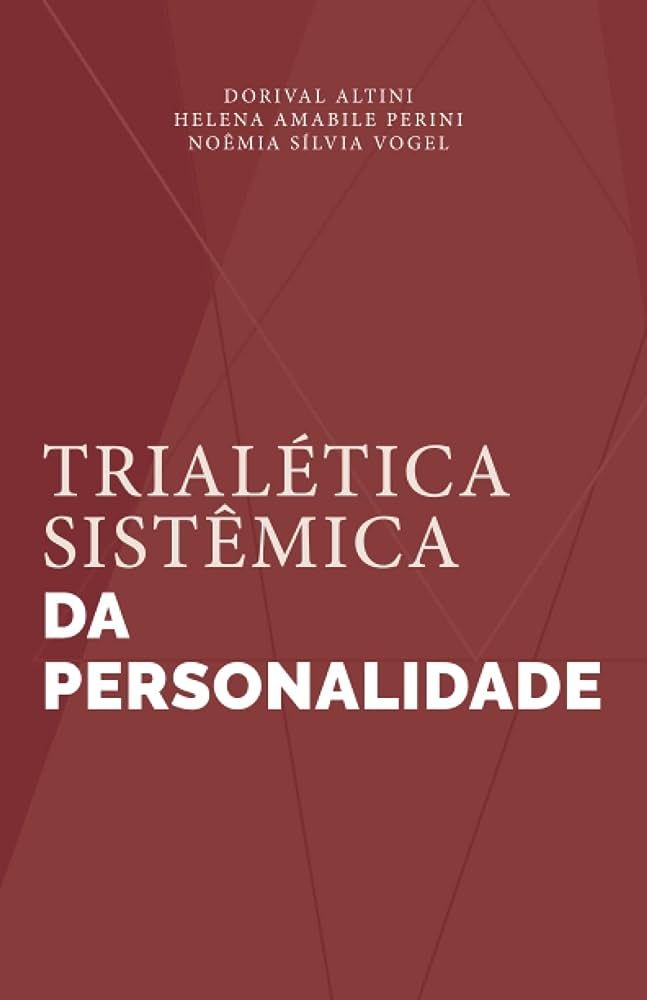 TRIALÉTICA SISTÊMICA DA PERSONALIDADE