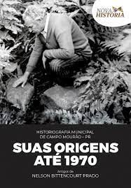 HISTORIOGRAFIA MUNICIPAL DE CAMPO MOURÃO - PR