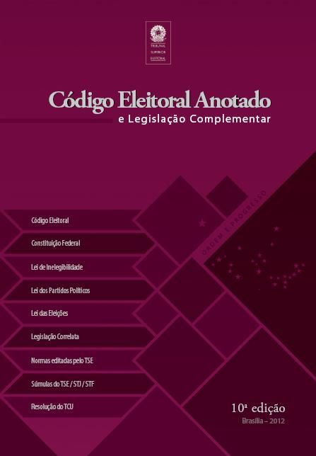 CÓDIGO ELEITORAL ANOTADO E LEGISLAÇÃO COMPLEMENTAR