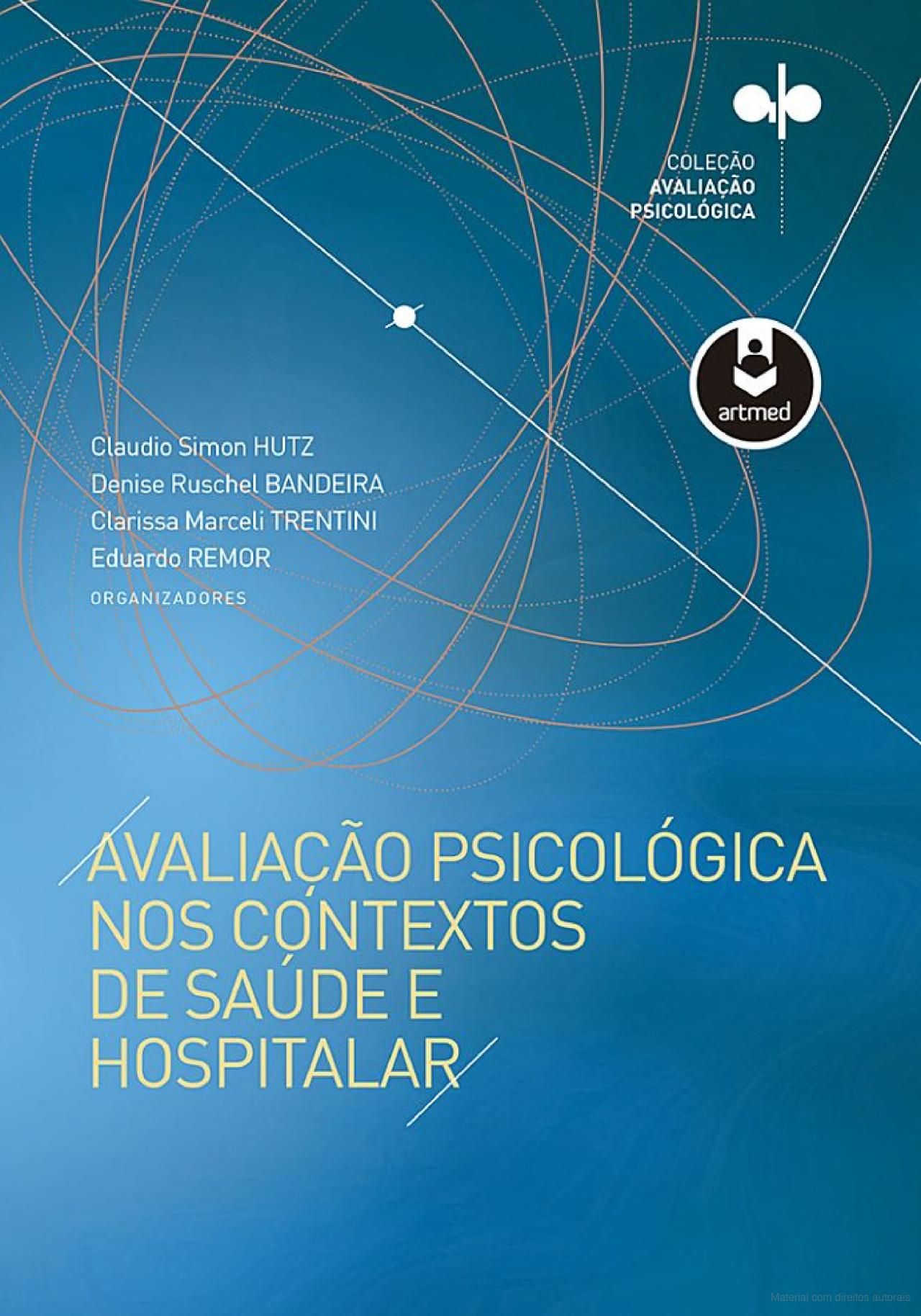 AVALIAÇÃO PSICOLÓGICA NOS CONTEXTOS DE SAÚDE E HOSPITALAR
