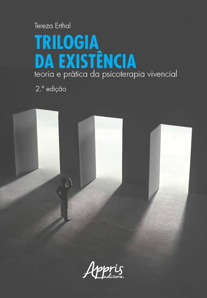 TRILOGIA DA EXISTÊNCIA