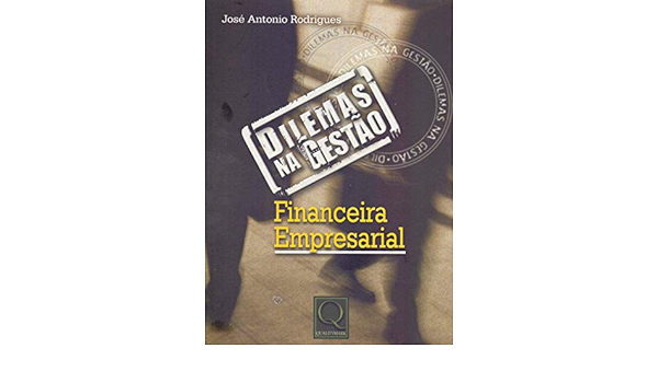 DILEMAS NA GESTÃO FINANCEIRA EMPRESARIAL