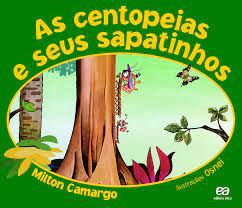 CENTOPEIAS E SEUS SAPATINHOS, AS
