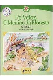 PÉ VELOZ, O MENINO DA FLORESTA
