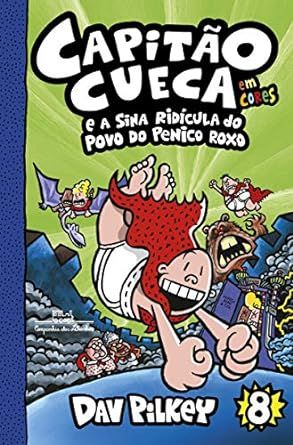 CAPITÃO CUECA E A SINA RIDÍCULA DO POVO DO PENICO ROXO EM CORES 