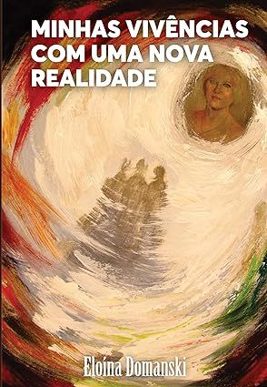 MINHAS VIVÊNCIAS COM UMA NOVA REALIDADE