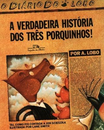 VERDADEIRA HISTÓRIA DOS TRÊS PORQUINHOS!, A