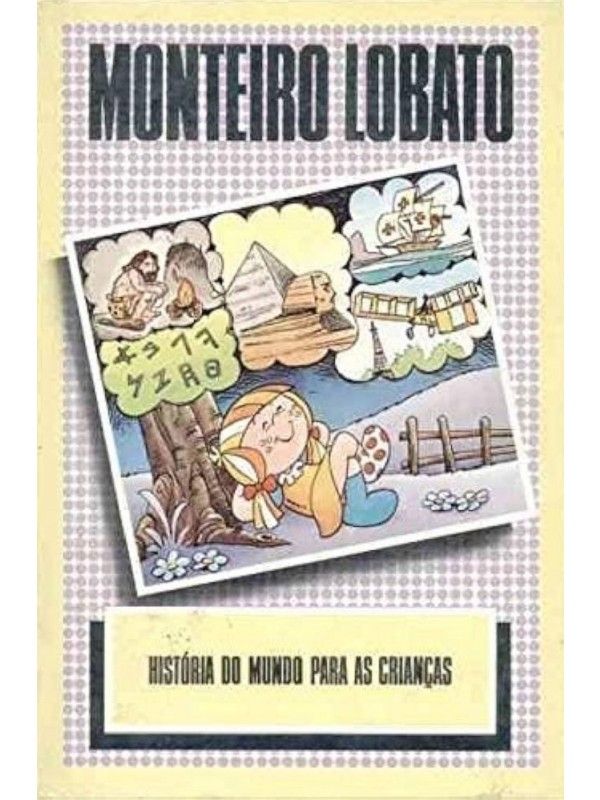 HISTÓRIA DO MUNDO PARA AS CRIANÇAS