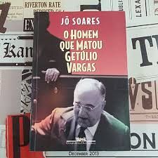 HOMEM QUE MATOU GETÚLIO VARGAS, O
