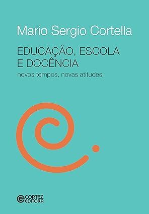 EDUCAÇÃO, ESCOLA E DOCÊNCIA