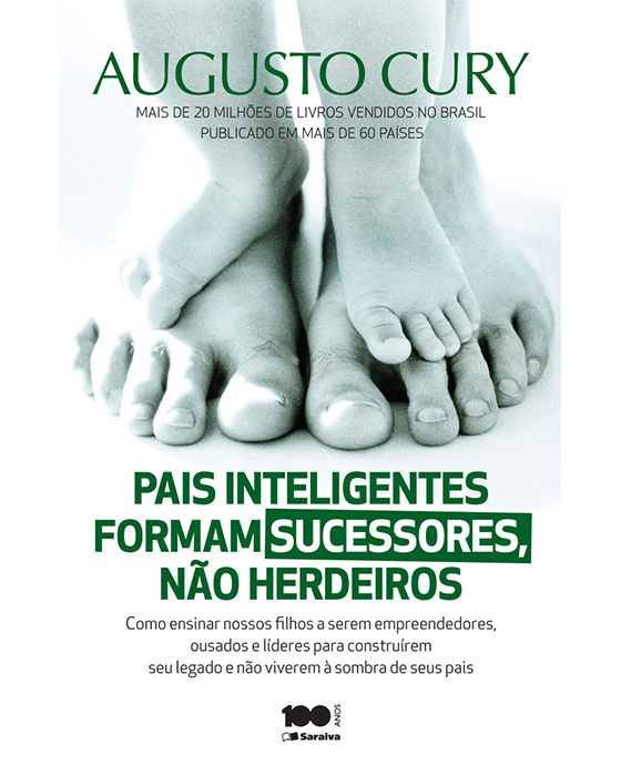 PAIS INTELIGENTES FORMAM SUCESSORES, NÃO HERDEIROS