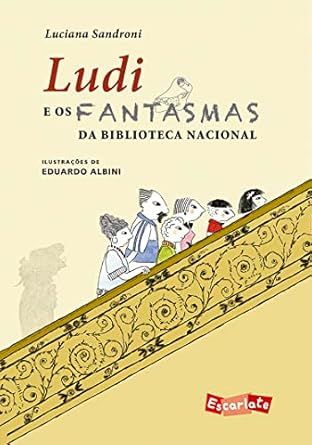LUDI E OS FANTASMAS DA BIBLIOTECA NACIONAL