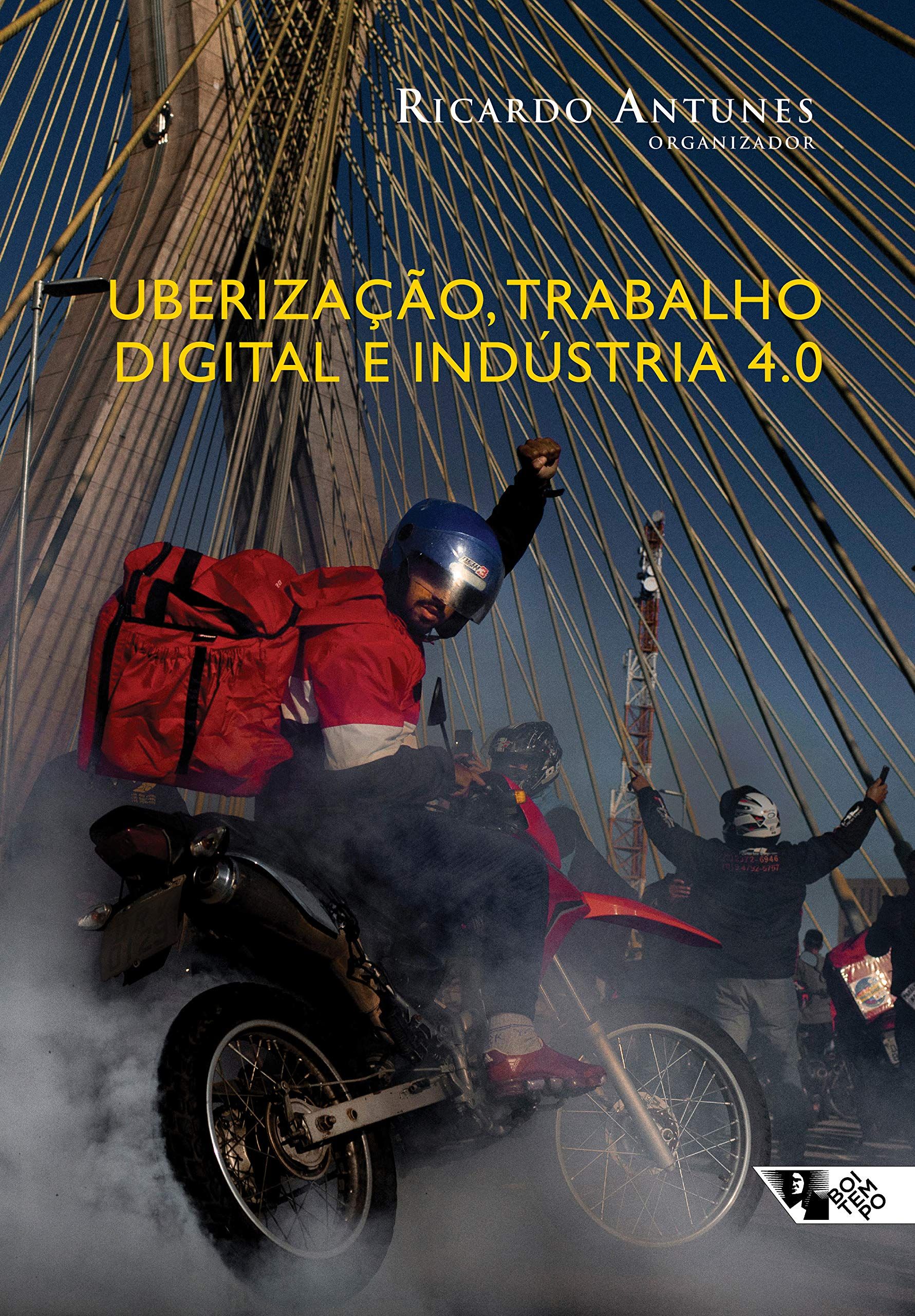 UBERIZAÇÃO, TRABALHO DIGITAL E INDÚSTRIA 4.0