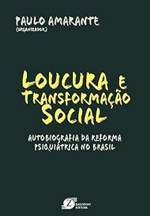 LOUCURA E TRANSFORMAÇÃO SOCIAL