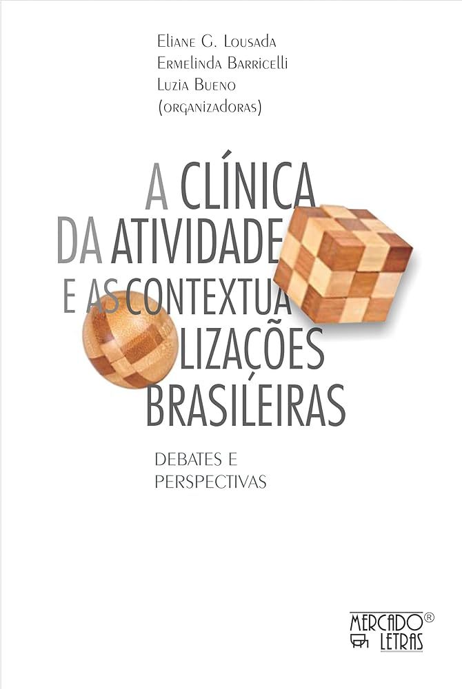 CLÍNICA DA ATIVIDADE E AS CONTEXTUALIZAÇÕES BRASILEIRAS