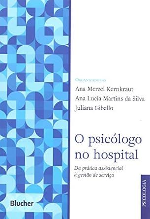PSICÓLOGO NO HOSPITAL, O 