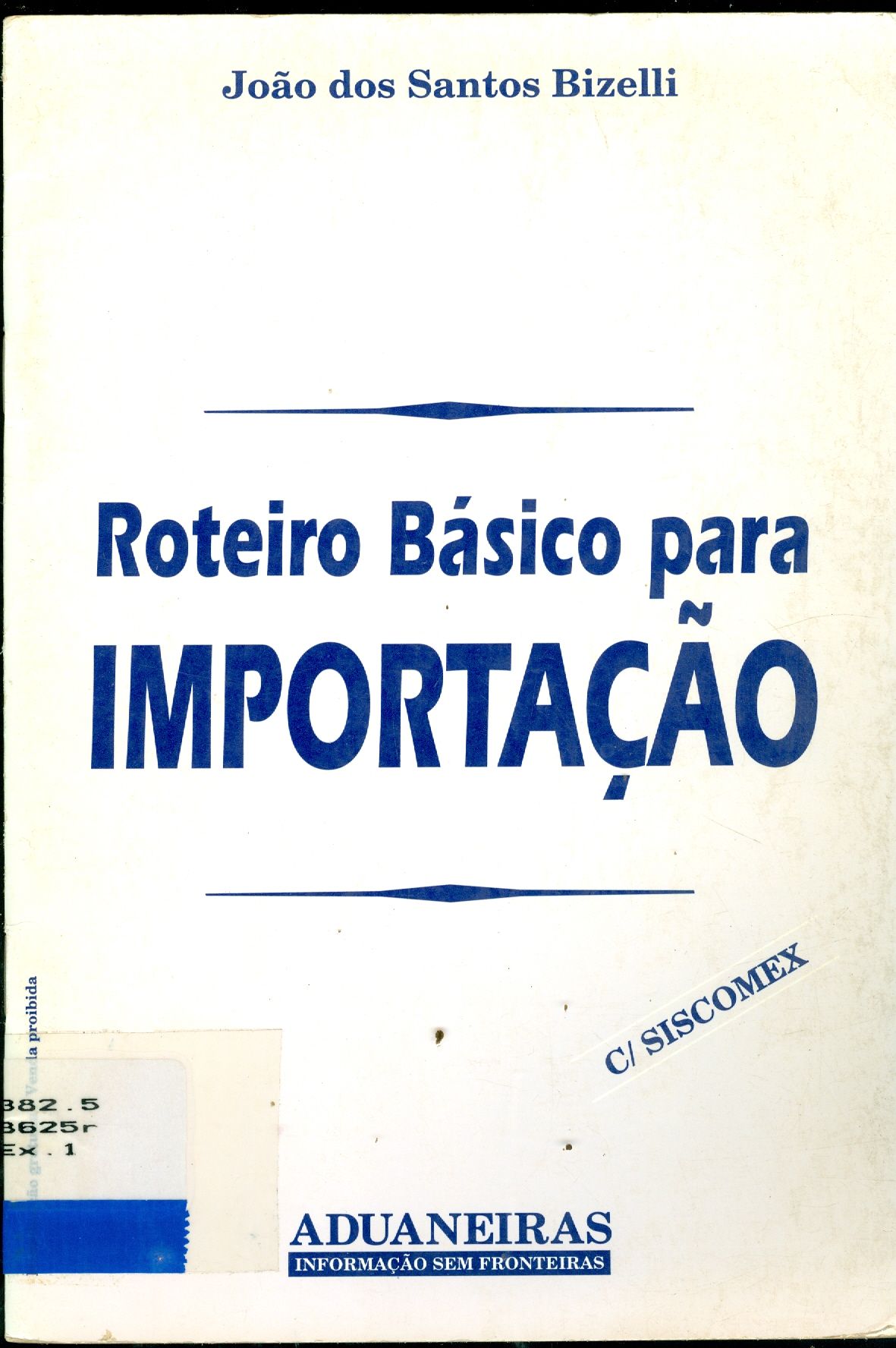 ROTEIRO BÁSICO PARA IMPORTAÇÃO: COM SISCOMEX