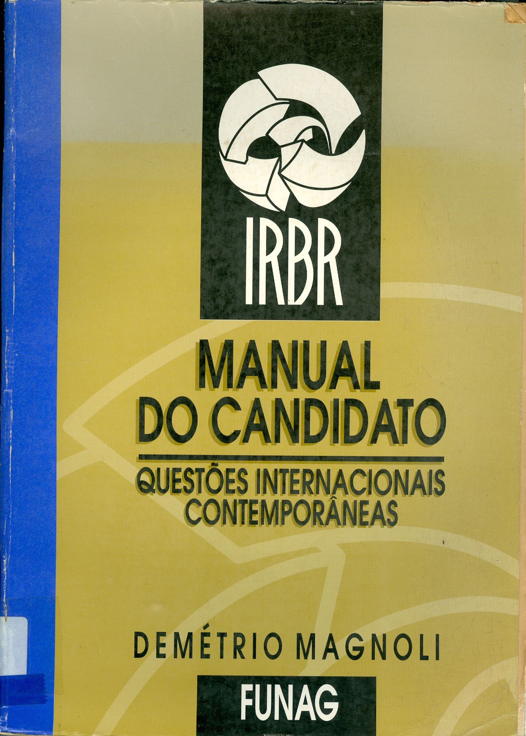 MANUAL DOS CANDIDATOS: QUESTÕES INTERNACIONAIS CONTEMPORÂNEAS