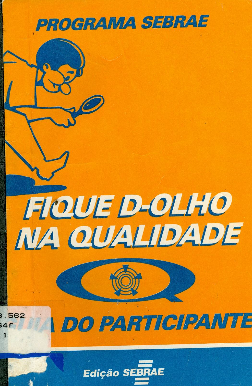 FIQUE D'OLHO NA QUALIDADE: GUIA DO PARTICIPANTE