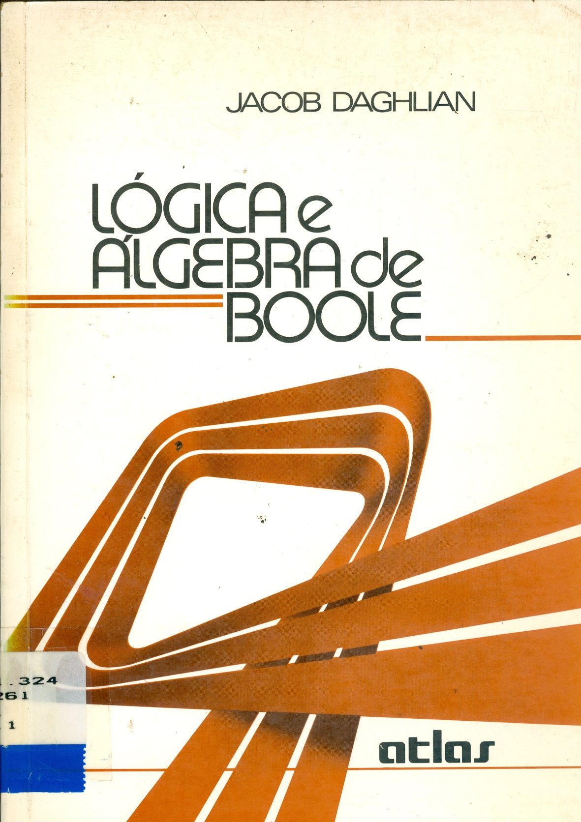 LÓGICA E ÁLGEBRA DE BOOLE