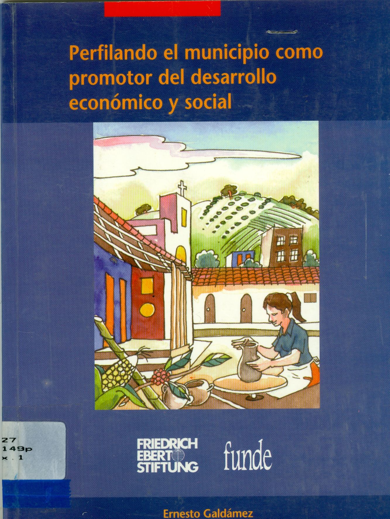 PERFILANDO EL MUNICÍPIO COMO PROMOTOR DEL DASARROLLO ECONOMICO Y SOCIAL