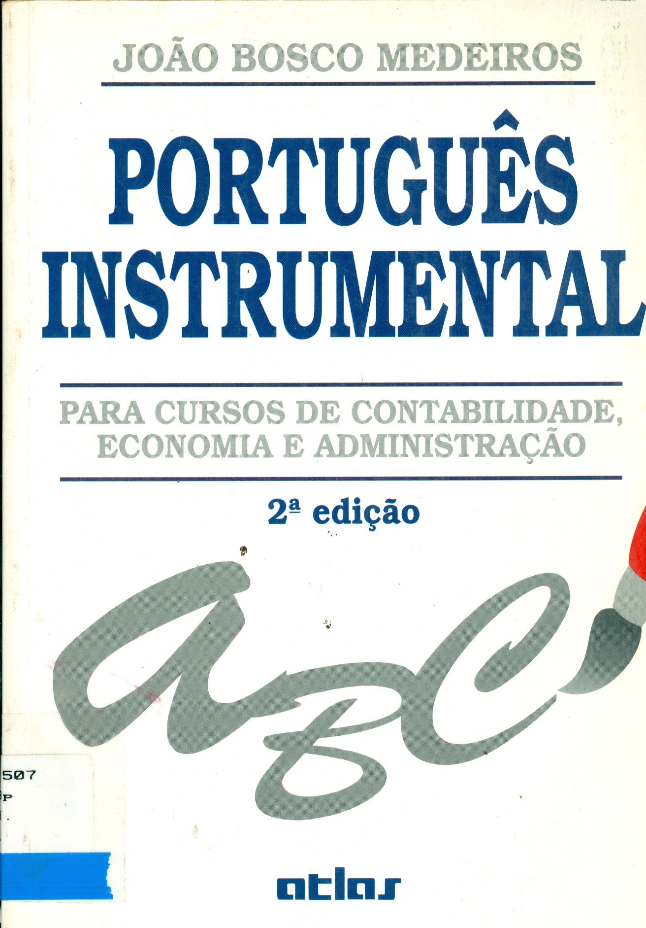 PORTUGUÊS INSTRUMENTAL: PARA CURSOS DE CONTABILIDADE, ECONOMIA E ADMINISTRAÇÃO 