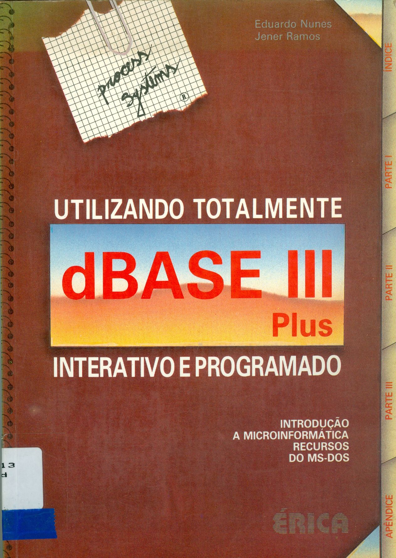 DBASE III PLUS: INTERATIVO E PROGRAMADO